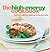 The High-Energy Cookbook: Good-Carb Recipes for Weight Loss, Health, and Vitality