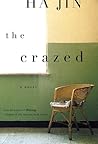The Crazed by Ha Jin