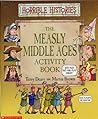 Measly Middle Ages Activity Book (Horrible Histories)
