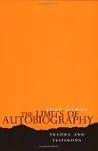 The Limits of Autobiography: Trauma and Testimony The Limits of Autobiography: Trauma and Testimony