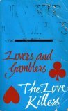 Lovers and Gamblers / Love Killers