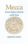 Mecca: From Before Genesis Until Now