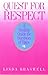 Quest for Respect: A Healing Guide for Survivors of Rape