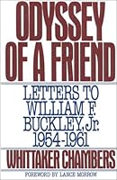 Odyssey of a Friend: Letters to William F. Buckley Jr. 1954-1961