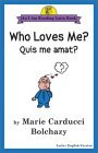 Who Loves Me?/Quis Me Amat? (Bolchazy, Marie Carducci. I Am Reading Latin Book.) (English and Latin Edition)