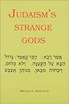 Judaism's Strange Gods by Michael A. Hoffman II Judaism's Strange Gods by Michael A. Hoffman II