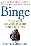 Binge: What Your College Student Won't Tell You (Hardcover)
