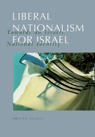 Liberal Nationalism for Israel: Towards an Israeli National Identity (Hardcover)