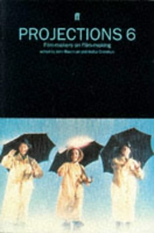 Projections 6: Film-makers on Film-making (Paperback)