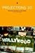 Projections 10: Hollywood F...