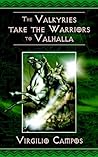 The Valkyries Take the Warriors to Valhalla The Valkyries Take the Warriors to Valhalla