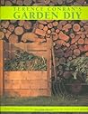 Terence Conran's Garden DIY: Over 75 Projects and Design Ideas for Making the Most of Your Garden