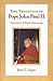 The Teachings of John Paul II by John E. Fagan