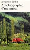 Autobiographie d'un amour Autobiographie d'un amour
