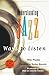 Understanding Jazz: Ways to...