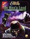 No Man's Land: WWI Mythos Action with the Lost Battalion (Call of Chtulhu RPG) No Man's Land: WWI Mythos Action with the Lost Battalion (Call of Chtulhu RPG)