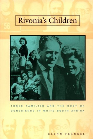 Rivonia's Children: Three Families and the Cost of Conscience in White South Africa (Paperback)