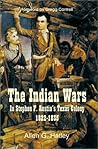 The Indian Wars: In Stephen F. Austin's Texas Colony 1822-1835