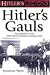 Hitler's Gauls: The History of the 33rd Waffen Division Charlemagne