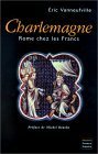 Charlemagne: Rome chez les Francs (Histoire) (French Edition)