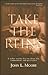 Take the Reins by John L. Moore