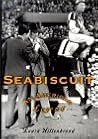 Seabiscuit by Laura Hillenbrand