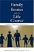 Family Stories and the Life Course: Across Time and Generations