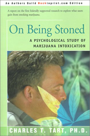On Being Stoned: A Psychological Study of Marijuana Intoxication