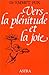 Vers la plénitude et la joie