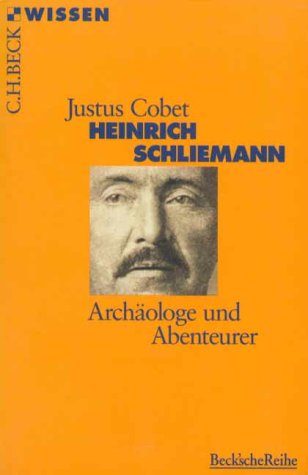 Heinrich Schliemann: Archäologe und Abenteurer (Paperback)