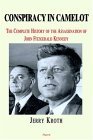 Conspiracy in Camelot: A Complete History of the John Fitzgerald Kennedy Assassination (Hardcover)