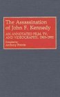 The Assassination of John F. Kennedy: An Annotated Film, TV, and Videography, 1963-1992 (Bibliographies and Indexes in Mass Media and Communications)