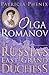 Olga Romanov: Russia's Last...