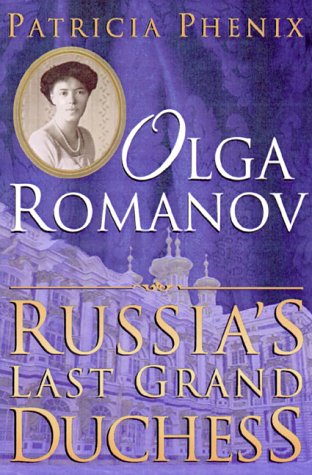 Olga Romanov: Russia's Last Grand Duchess (Hardcover)
