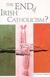 The End of Irish Catholicism? The End of Irish Catholicism?