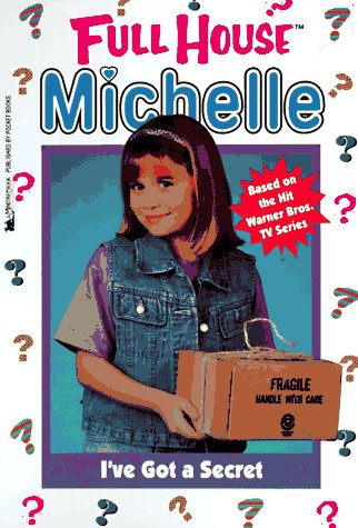 I've Got a Secret (Full House: Michelle, #14)