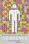 The Sequence : Inside the Race for the Human Genome