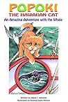Popoki, the Hawaiian Cat: An Amazing Adventure with the Whale