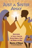 Just a Sister Away: Understanding the Timeless Connection Between Women of Today and Women in the Bible (Hardcover)
