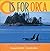O Is for Orca: A Pacific No...
