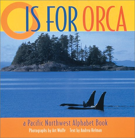 O Is for Orca: A Pacific Northwest Alphabet Book (Hardcover)