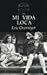 Mi Vida Loca by Eric Overemyer