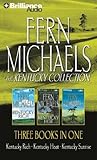 Kentucky Rich / Kentucky Heat / Kentucky Sunrise by Fern Michaels