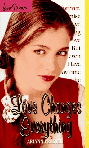 Love Changes Everything (Love Stories For Young Adults, #6)