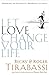 Let Love Change Your Life G...