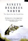 NINETY DEGREES NORTH: THE QUEST FOR THE NORTH POLE (Hardcover)