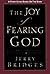 The Joy of Fearing God Study Guide: The Fear of the Lord Is a Life-Giving Fountain