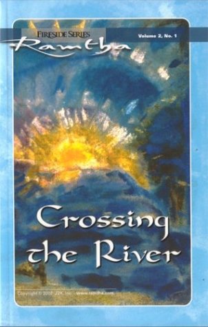 Crossing The River (Fireside Series, Vol. 2, No. 1)
