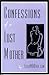 Confessions of a Lost Mother