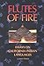 Flutes of Fire: Essays on C...